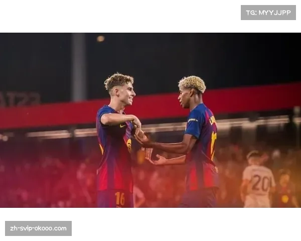 巴萨备战国家德比遇挫费尔明与亚马尔伤愈归队助力球队